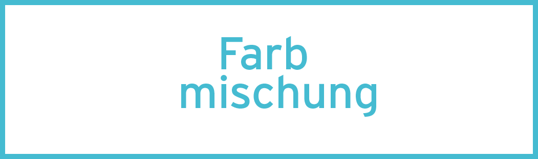 Farbmischung